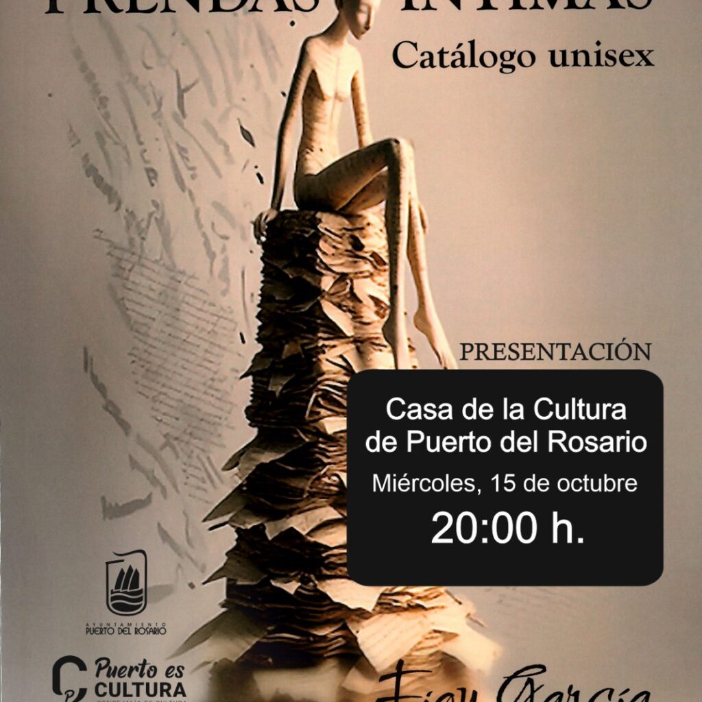Figu García presentó 'Prendas Íntimas (Catálogo Unisex)' el 15 de octubre en Puerto del Rosario. Un poemario que explora la intimidad humana sin pudor.