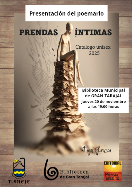 Figu García presentó Prendas Íntimas en la Biblioteca de Gran Tarajal con poemas musicalizados que emocionaron al numeroso público asistente.