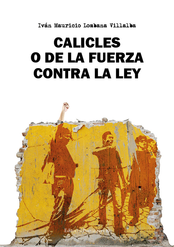 Poesía del libro CALICLES O DE LA FUERZA CONTRA LA LEY