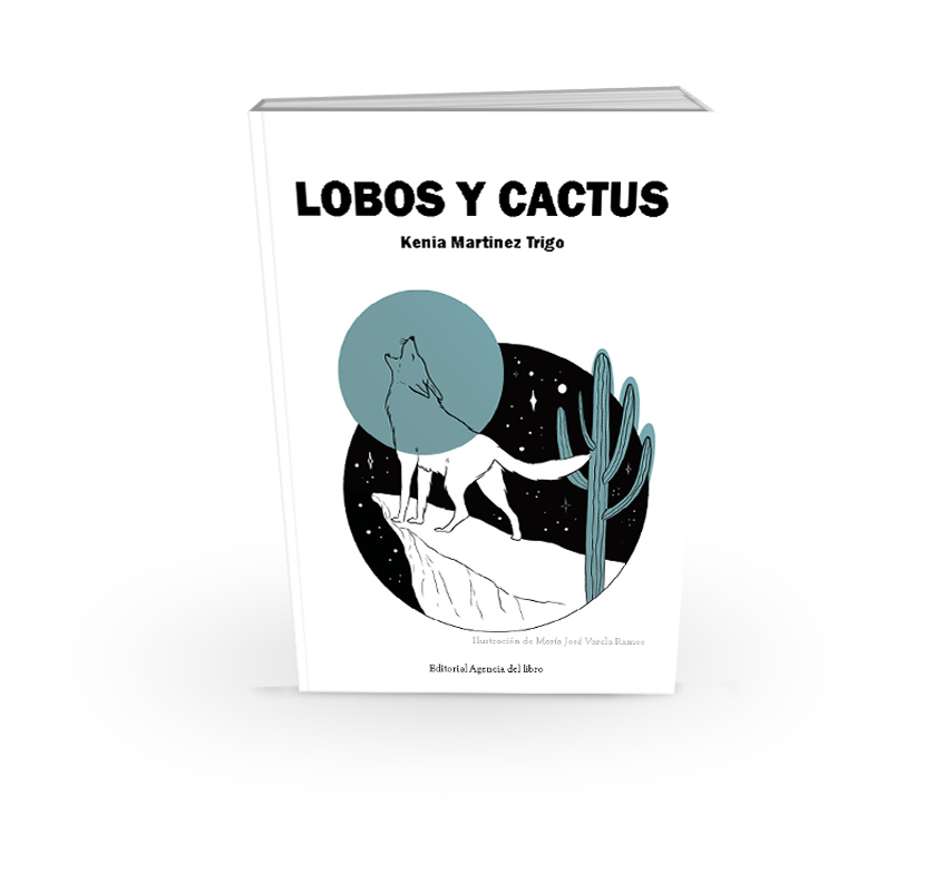 Poesía del libro LOBOS Y CACTUS de Kenia Martínez Trigo